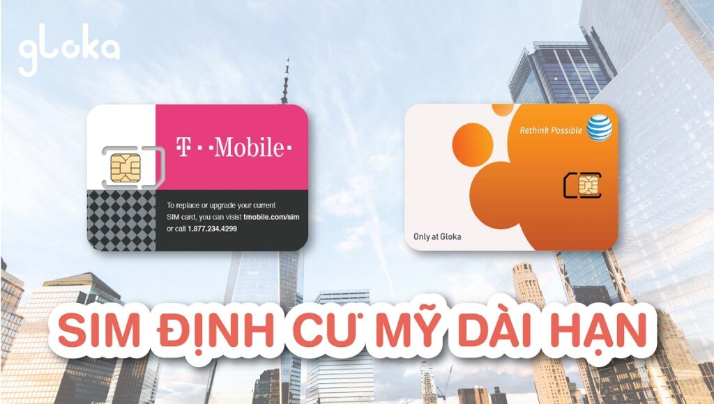 Sim Mỹ dài hạn đi định cư Gloka