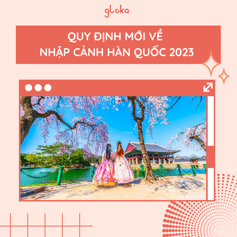 Quy định mới về nhập cảnh Hàn Quốc 2023